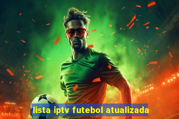 lista iptv futebol atualizada